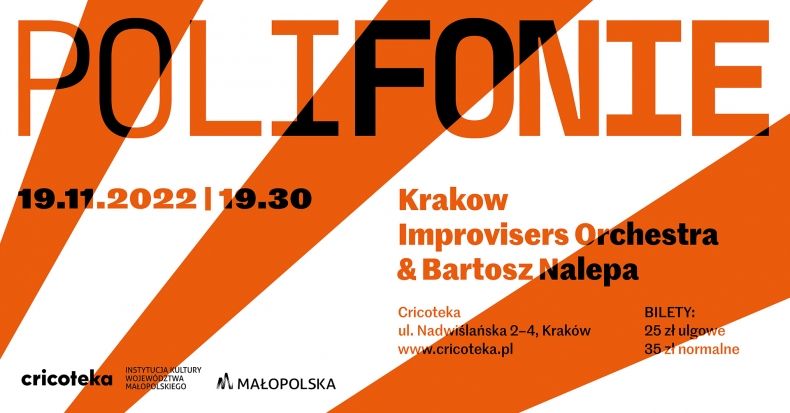 Pomarańczowo-biała grafika z dużym napisem: Polifonie. Niżej napis: 19.11.2022, godzina 19:30, Krakow Improvisers Orchestra
