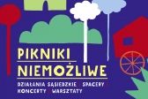 Przejdź do: Kraków. I Piknik niemożliwy na placu Cricoteki 